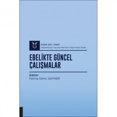 Ebelikte Güncel Çalışmalar ( AYBAK 2021 Mart )