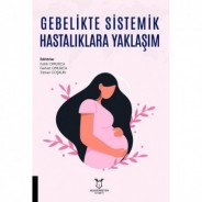 Gebelikte Sistemik Hastalıklara Yaklaşım