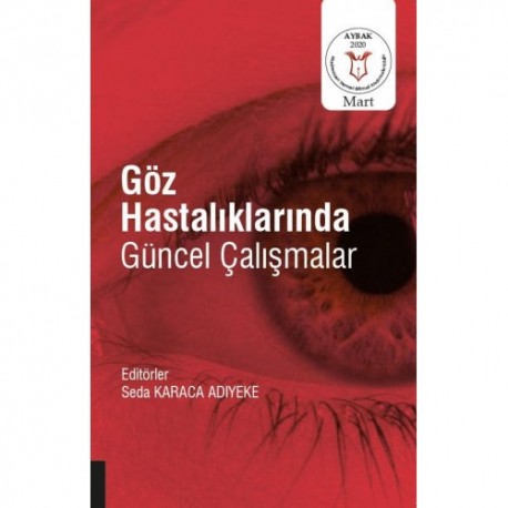 Göz Hastalıklarında Güncel Çalışmalar ( AYBAK 2020 Mart )