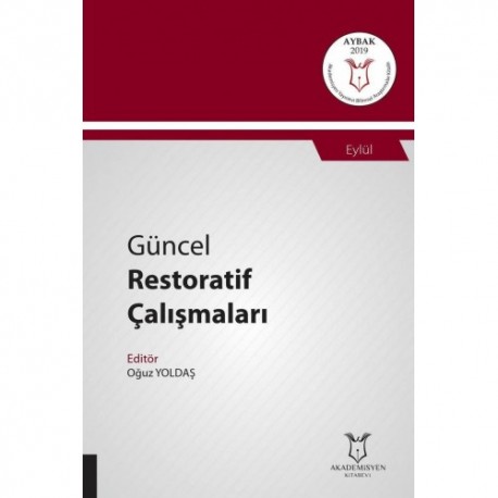 Güncel Restoratif Çalışmaları ( AYBAK 2019 Eylül )