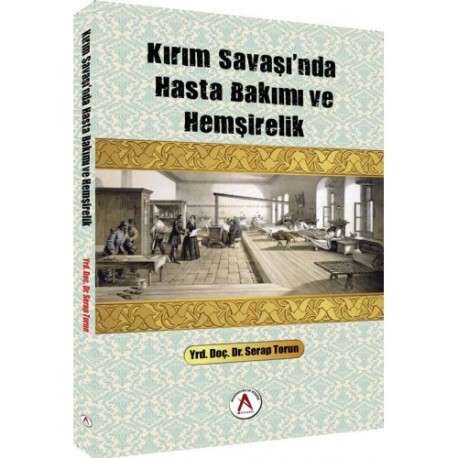 Kırım Savaşı`nda Hasta Bakımı ve Hemşirelik