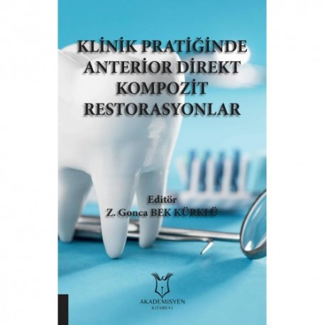 Klinik Pratiğinde Anterior Direkt Kompozit Restorasyonlar