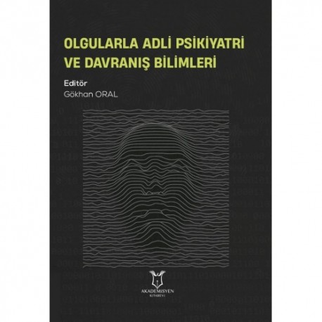 Olgularla Adli Psikiyatri ve Davranış Bilimleri