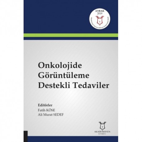 Onkolojide Görüntüleme Destekli Tedaviler ( AYBAK 2019 Mart )