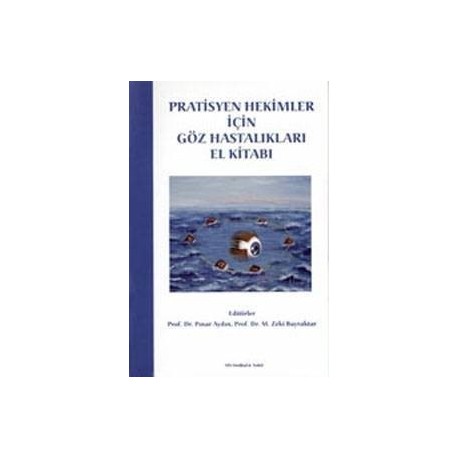 Pratisyen Hekimler İçin Göz Hastalıkları El Kitabı 