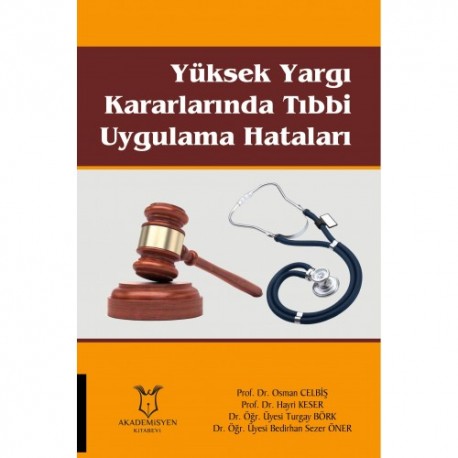 Yüksek Yargı Kararlarında Tıbbı Uygulama Hataları