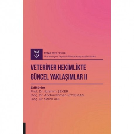 Veteriner Hekimlikte Güncel Yaklaşımlar II ( AYBAK 2022 Eylül )