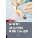 Katarakt Cerrahisine Pratik Yaklaşım