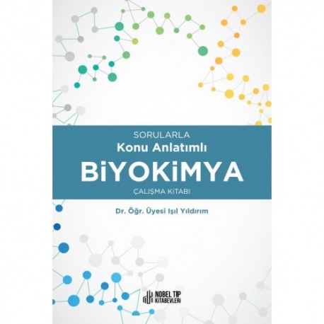 Sorularla Konu Anlatımlı Biyokimya Çalışma Kitabı