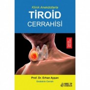 Klinik Anekdotlarla Tiroid Cerrahisi