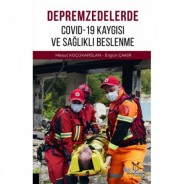 Depremzedelerde Covid-19 Kaygısı ve Sağlıklı Beslenme