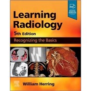 Learning Radiology: Recognizing the Basics 5th Edition