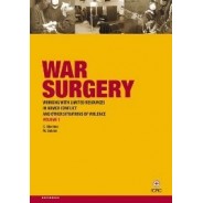 War surgery: working with limited resources in armed conflict and other situations of violence – Volume 1+CD