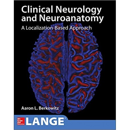 Lange Clinical Neurology and Neuroanatomy: A Localization-Based Approach 1st Editio