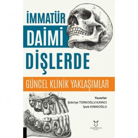 İmmatür Daimi Dişlerde Güncel Klinik Yaklaşımlar