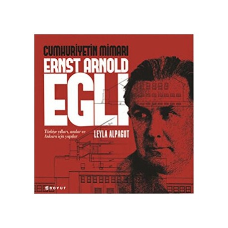 Cumhuriyetin Mimarı Ernst Arnold Egli