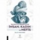 Mevlâna’nın Mesnevi’sinde İnsan, Kadın ve Nefis