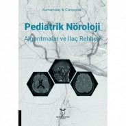 Pediatrik Nöroloji Algoritmalar ve İlaç Rehberi (Kumandaş & Canpolat)