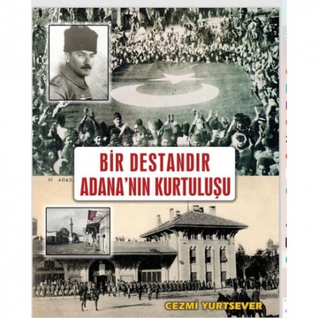 Bir Destandır Adana’nın Kurtuluşu