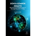 Dünya Gümrük Örgütü Küresel Ticaretin Kolaylaştırılması ve Güvenliği Çalışmaları ve Türkiye