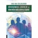 Etkili Okul Özelliklerinin Dönüşümsel Liderlik ve Öğretmen Bağlılığıyla İlişkisi