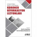 Koroner Bifurkasyon Lezyonları: Girişimsel Tedavi İpuçları ve Püf Noktaları