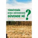 Türkiyenin Gıda Güvencesi Güvende mi?