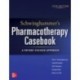 Schwinghammer's Pharmacotherapy Casebook: A Patient-Focused Approach