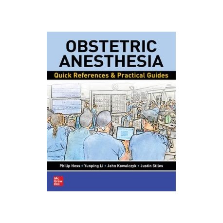 OBSTETRIC ANESTHESIA: QUICK REFERENCES & PRACTICAL GUIDES