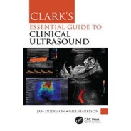 Clark's Essential Guide to Clinical Ultrasound