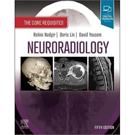 Neuroradiology: The Core Requisites 5th Edition