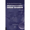 Bir Yazar Kendi Portresini Çiziyor … Günter Grass’ın Vedası: Soğanı Soyarken