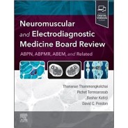 Neuromuscular and Electrodiagnostic Medicine Board Review