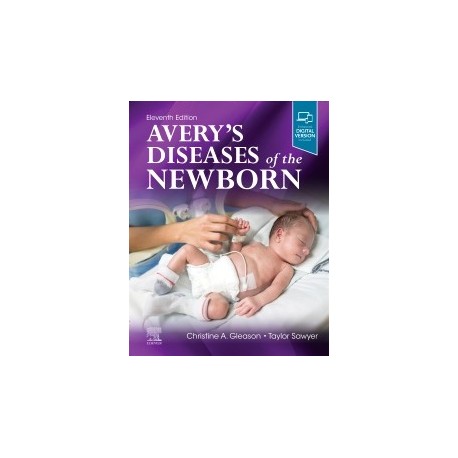 Avery`s Diseases of the Newborn, 11th Edition