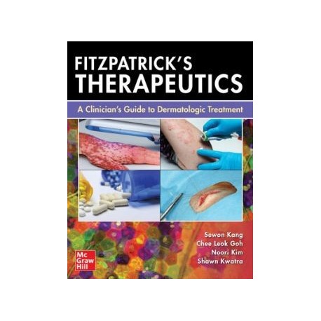 Fitzpatrick`s Therapeutics: A Clinician`s Guide to Dermatologic Treatment