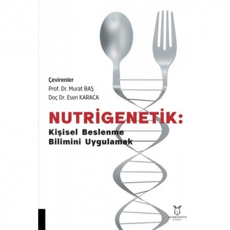 Nutrigenetik Kişisel Beslenme Bilimini Uygulamak