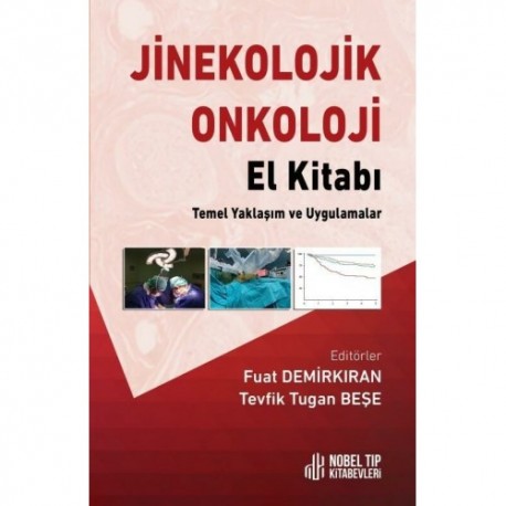 Jinekolojik Onkoloji El Kitabı: Temel Yaklaşım ve Uygulamalar