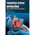 Tıkayıcı Uyku Apnesine Multidisipliner Yaklaşım