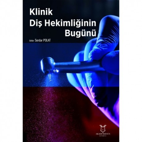 Klinik Diş Hekimliğinin Bugünü