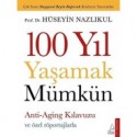 100 Yıl Yaşamak Mümkün