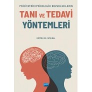 Psikiyatrik/Psikolojik Bozuklukların TANI VE TEDAVİ YÖNTEMLERİ