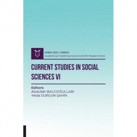 Current Studies in Social Sciences VI ( AYBAK 2023 Mart )