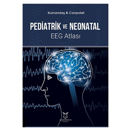 Pediatrik ve Neonatal EEG Atlası