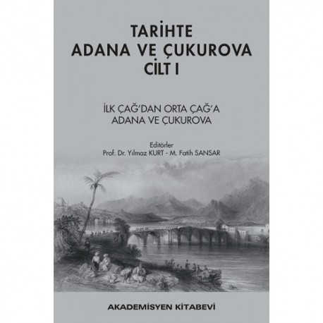 Tari̇hte Adana ve Çukurova Ci̇lt I