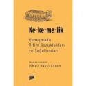 Ke-ke-me-lik Konuşmada Ritim Bozuklukları ve Sağaltımları