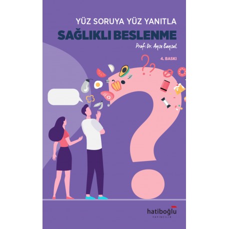 Yüz Soruya Yüz Yanıtla Sağlıklı Beslenme