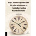 Leylâ Hanım ve Şeref Hanım Dîvânlarında Zamân ve Mekân Kavramları Üzerine İnceleme