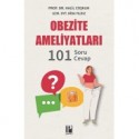 Obezite Ameliyatları - 101 Soru - Cevap