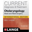 CURRENT Diagnosis & Treatment Otolaryngology Head and Neck Surgery , 4th Edition