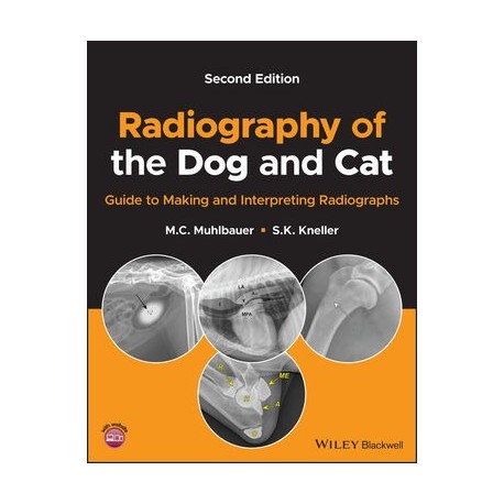 Radiography of the Dog and Cat: Guide to Making and Interpreting Radiographs